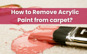 How to remove acrylic paint from carpet