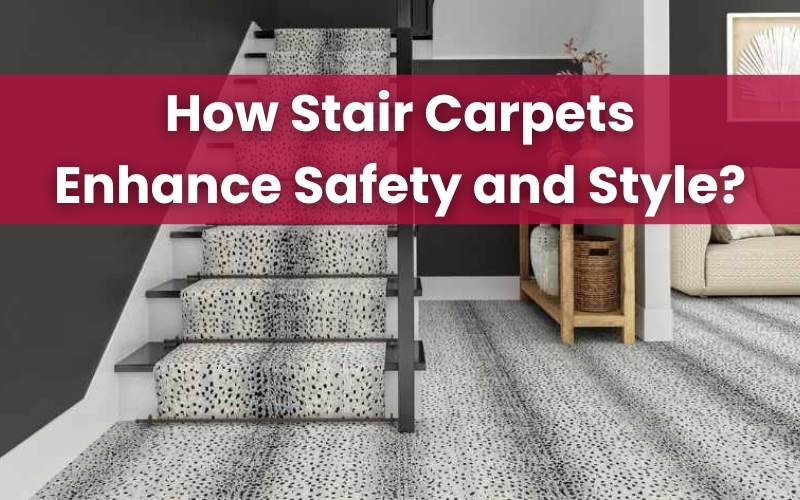 Stair Carpets Enhance Safety and Style