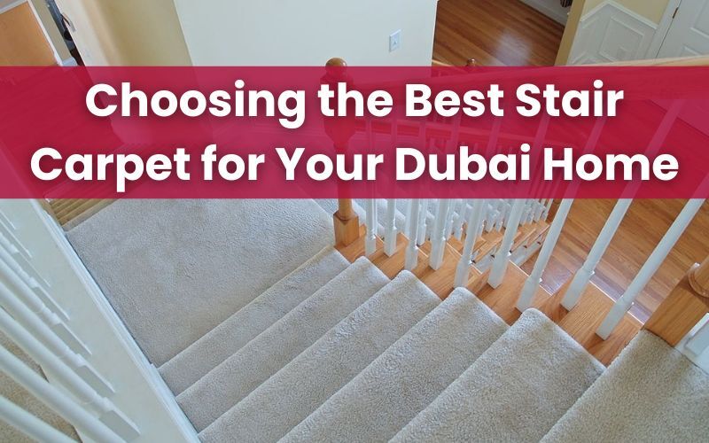 Best Stair Carpet Dubai